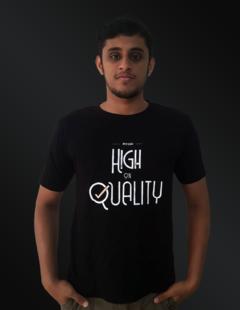 Piyush- High on Quality - team Ideoholics